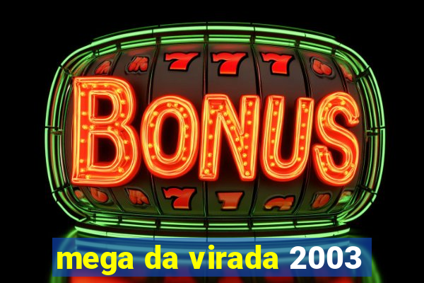 mega da virada 2003